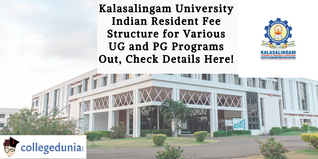 Kalasalingam University Indian Resident Fee Structure for Various UG and PG Programs Out, Check Details Here!